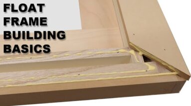 The Basics of Building a Big Float Frame