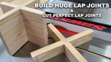How To Make Deep Lap Joints & Cut a Perfect Lap Joints