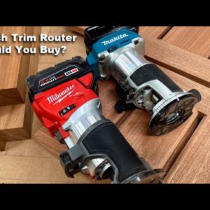 Trim Router - Milwaukee is Better Than Makita, Here's Why