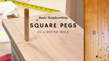 Square Pegs - Wood Plugs - How to Make and Install wooden Pegs