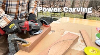 Power Carving / Simple and Sophisticated One Day Project