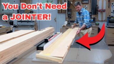 You Don't Need a Jointer / Spend your Money on a Good Table Saw instead