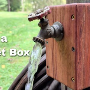 Make a Faucet Box - My Most Satisfying Project of the Year