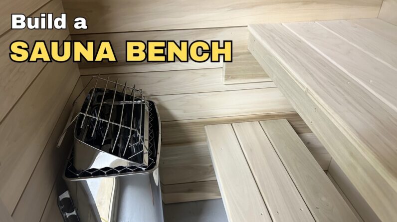 Building a Sauna Bench | DIY Modular Sauna Project – Part 3